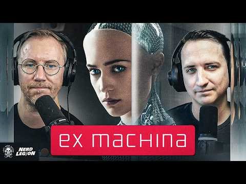 EX MACHINA Is More Relevant Than Ever | Nerd Legion