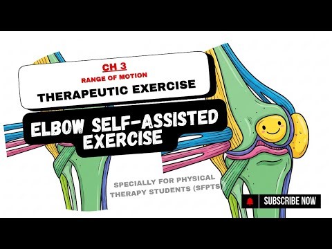 Elbow Self assisted exercises (PROM) | CH #3 | THERAPEUTIC EXERCISE | PT 29