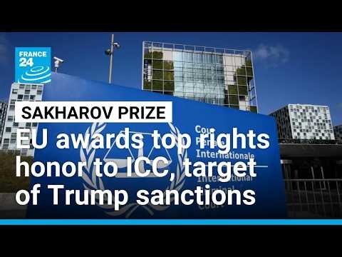 Targeted by Trump, International Criminal Court wins top EU rights prize • FRANCE 24 English