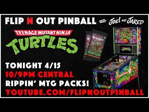 🔴LIVE - Teenage Mutant Ninja Turtles Pinball while opening MTG Packs!