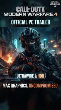 Call of Duty: Modern Warfare 4 | Official PC Trailer in Ultrawide & HDR