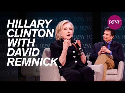 Hillary Rodham Clinton in Conversation with David Remnick