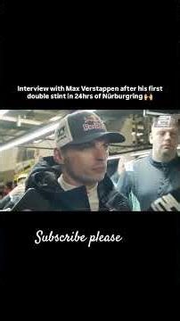 Max Verstappen interview after double stint in 24nbr #maxverstappen #redbullracing #nurburgring