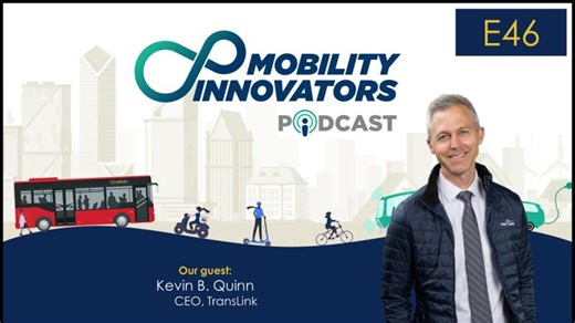 E46 - How Vancouver is Transforming Public Transportation for the Future of Mobility | Kevin Quinn | Jaspal Singh