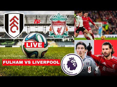 Fulham vs Liverpool 2-2 Live Stream Premier League Football EPL Match Score Commentary Highlights