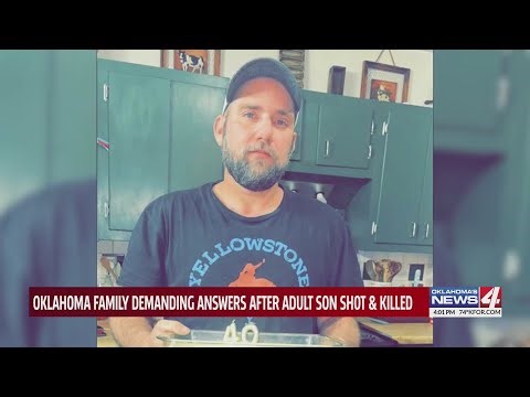 Oklahoma family demanding answers after adult son shot & killed