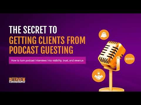 Session 1: The Secret to Getting Clients from Podcast Guesting