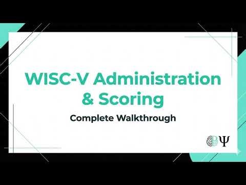WISC-V Administration & Scoring: Complete Walkthrough for School Psychologists-UPDATED