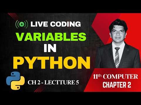 Variables in Python | Rules to Name a Variable | 11th Computer - CH 2 - Lecture 5