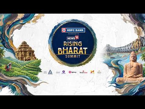 News18 Rising Bharat Summit: East Edition | From Untapped To Unstoppable | LIVE From Kolkata