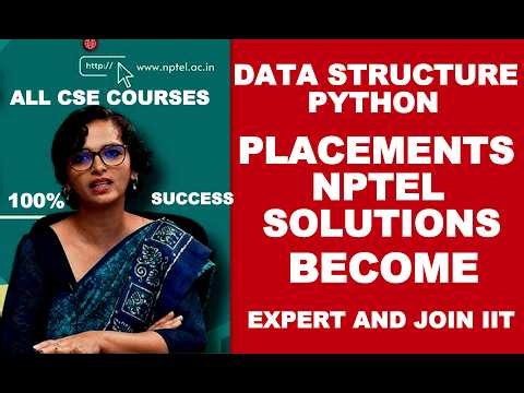 NPTEL | Data Structures & Python | DSA SOLUTIONS | PLACEMENTS | GATE | DREAM IIT ? THEN JOIN US