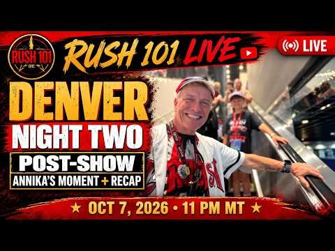 Rush 101 Live | Denver Night Two POST-SHOW | Annika’s Antics & Fan Reactions | Oct 7, 26 | 11 PM MT