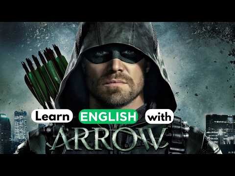 Learn English with TV SHOWS: Arrow!