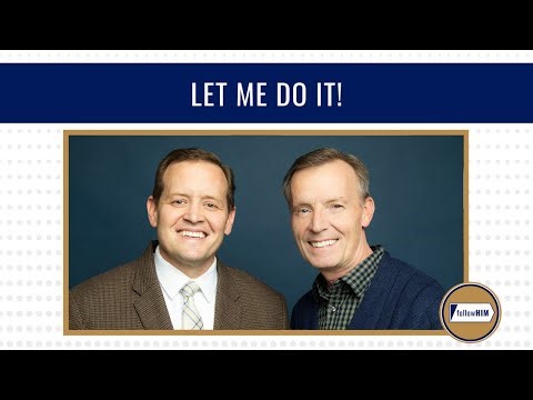 Let Me Do It! • followHIM Favorites • Jan. 5-11 • Come Follow Me