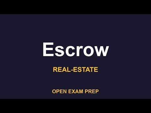What is Escrow? | REAL-ESTATE-SALESPERSON Exam Prep
