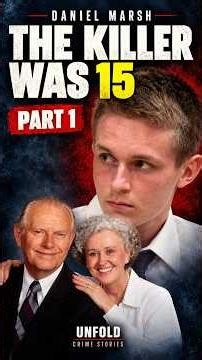 Daniel Marsh: The Teen Behind a Davis Double Murder | Part 1