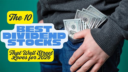 The 10 best dividend stocks that Wall Street loves for 2026 (Young and the Invested)