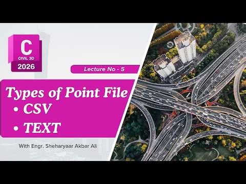 Lecture 5 – Types of Point files | CSV | Text | in Civil 3D | Complete Tutorial (Urdu/Hindi)