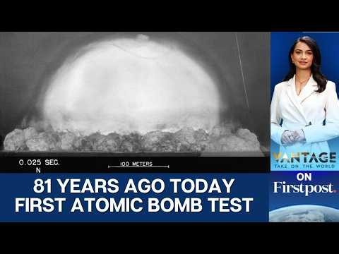 How the First Atomic Bomb Test Changed the World | July 16, 1945 | Vantage on Firstpost | 4K