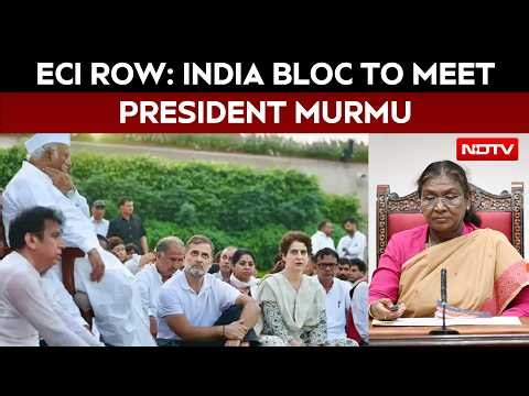 INDIA Bloc Leaders To Meet President Murmu As Showdown With ECI Enters Day 4