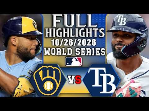 Milwaukee Brewers vs Tampa Bay Rays | Today Game Highlights 10/26/26 | 2026 World Series