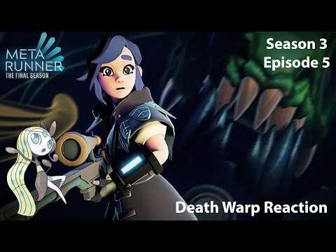 [Blind Reaction] META RUNNER - Death Warp // Final Season: Ep 5
