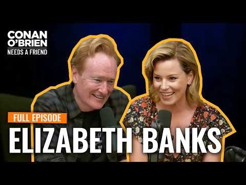 Elizabeth Banks (FULL EPISODE) | Conan O'Brien Needs A Friend