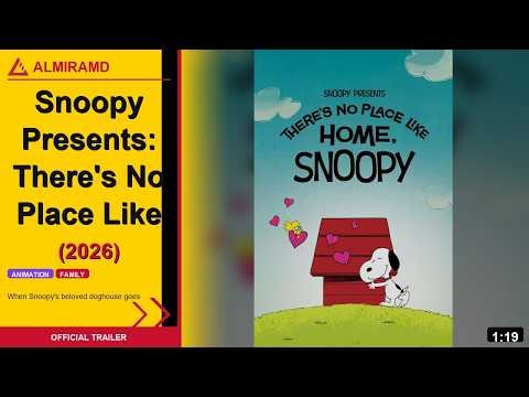 Snoopy Presents: There's No Place Like Home, Snoopy (2026) | Official Trailer | ALMIRAMD