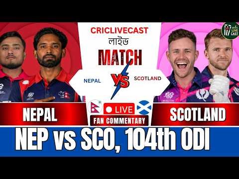 🔴Scotland vs Nepal, 104th ODI Match | NEP vs SCO | CWC League-2 - Live Score Updates & Commentary