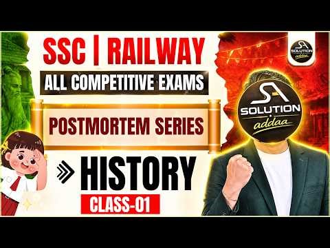 History Postmortem Series (Class 01) | SSC & All Competitive exams 2026 | Solution Addaa #ssc