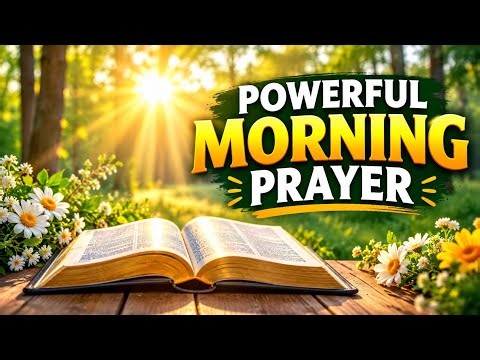 START YOUR DAY WITH JESUS | POWERFUL MORNING PRAYER #morning #prayer