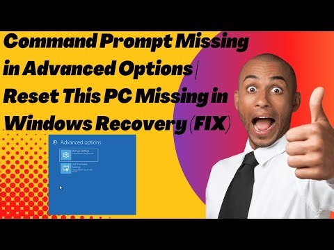 Command Prompt Missing in Advanced Options | Reset This PC Missing in Windows Recovery (FIX)