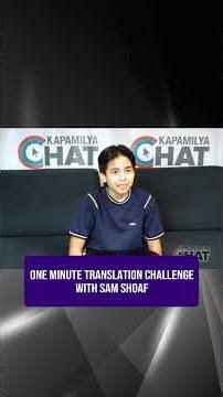 One Minute Translation Challenge with Sam Shoaf | Kapamilya Shorts