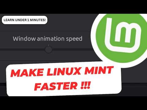 How to Make Linux Mint Instantly Faster by Turn Off System Animations