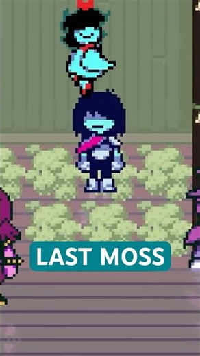 Deltarune Chapter 5 LAST MOSS