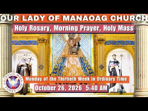 CATHOLIC MASS OUR LADY OF MANAOAG CHURCH LIVE MASS TODAY October 26, 2026 a.m. Holy Rosary