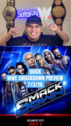 QUICK WWE SMACKDOWN PREVIEW & MATCH CARD 7/3/26 Cody Rhodes vs Jey Uso #wwe #smackdown #soto619