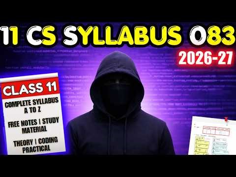 Class 11 CS Syllabus | Computer Science (Code 083) | CBSE 2026-27 Complete Overview