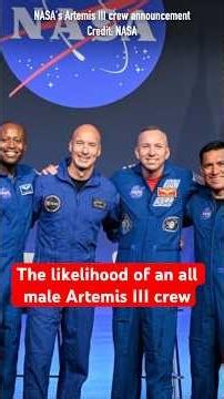The likelihood of an all male Artemis III crew #shorts