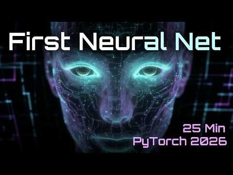 PyTorch for Beginners: Build Your First Neural Network from Scratch in 25 Minutes (MNIST 2026)