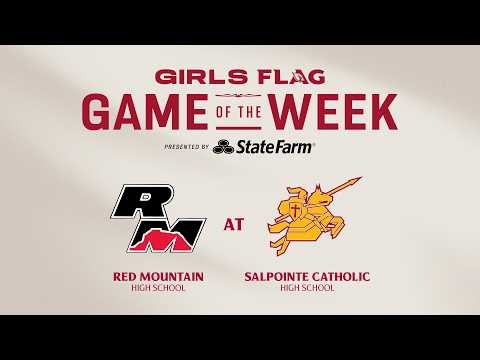 Girls Flag Football Game of The Week presented by State Farm: Red Mountain @ Salpointe Catholic