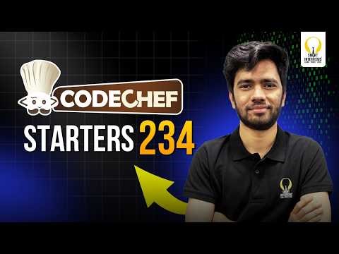 Codechef Starters 234 (Div.4) | Video Solutions | Smart Interviews