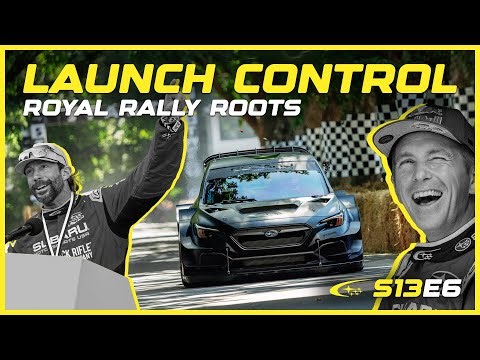 Launch Control: Royal Rally Roots - Episode 13.6