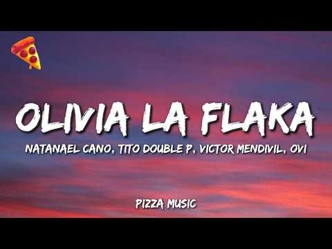 Natanael Cano, Tito Double P, Victor Mendivil, Ovi - OLIVIA LA FLAKA (Lyrics)