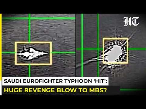 On Cam: Houthis Hit Saudi Eurofighter Typhoon After Oil Station Strike; Huge Revenge Blow To MBS?