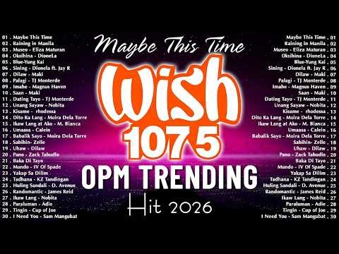 Top OPM Tagalog Love Songs 2026 Playlist 💗 Best Of Wish 107.5 Songs Playlist 2026