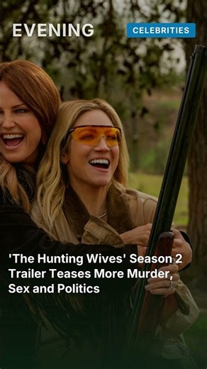 'The Hunting Wives' Season 2 Trailer Teases More Murder, Sex and Politics #shorts