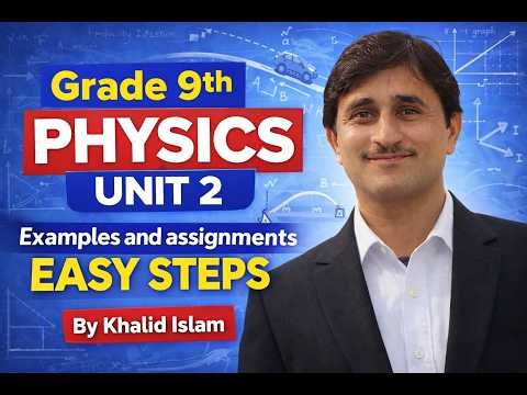 9th Class Physics Unit 2 | Examples and Assignments Solved | KPK Boards | Don't Miss