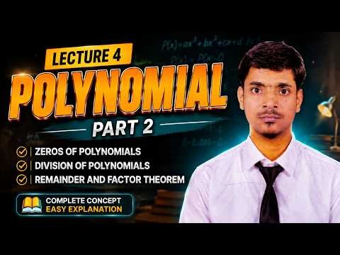 Basic Algebra for IOQM | Polynomials Part-2 | Zeros, Division Remainder & Factor theorem | Lecture 4