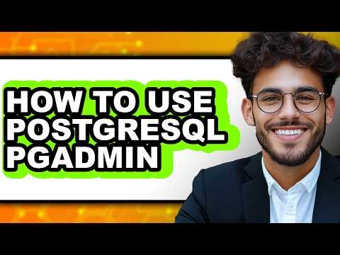 How to Use Postgresql Pgadmin (Updated)